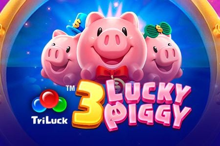 3 LUCKY PIGGY