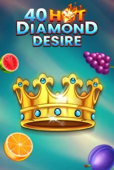 40 Hot Diamond Desire