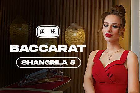 Shangrila Baccarat 5